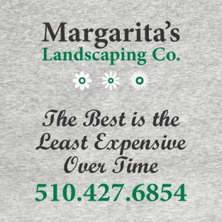 Margarita Landscaping-2 T-Shirt